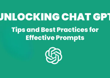 <strong>Unlocking ChatGPT: Tips and Best Practices for Effective Prompts<strong>