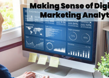 <strong>Making Sense of Digital Marketing Analytics<strong>